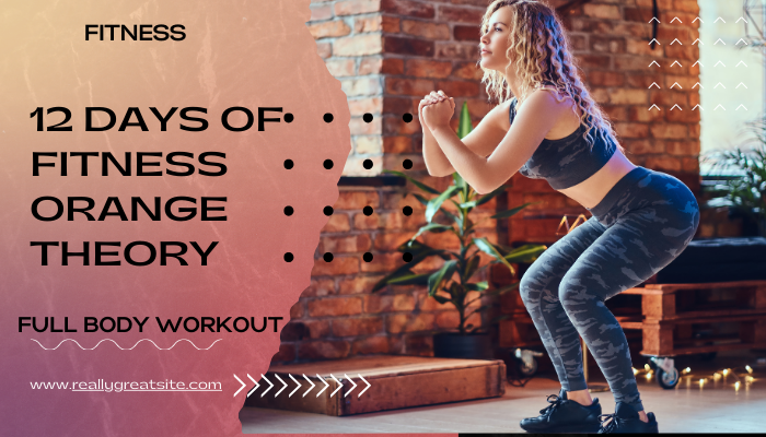 12 Days Of Fitness Orange Theory